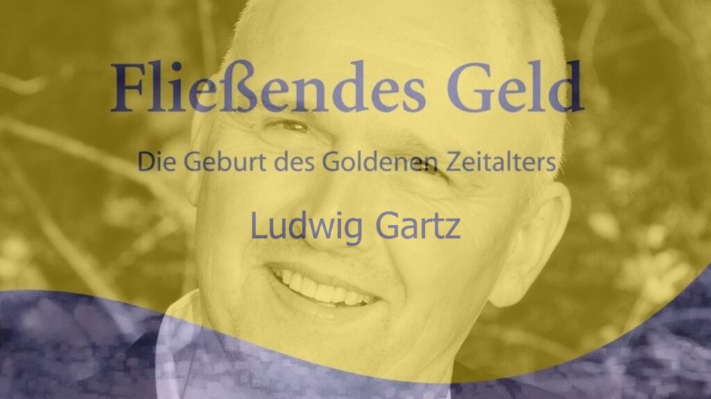 Ludwig Gartz - Fliessendes Geld